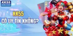 KK55 có uy tín không