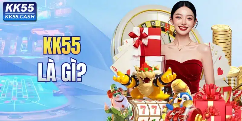 KK55 là gì
