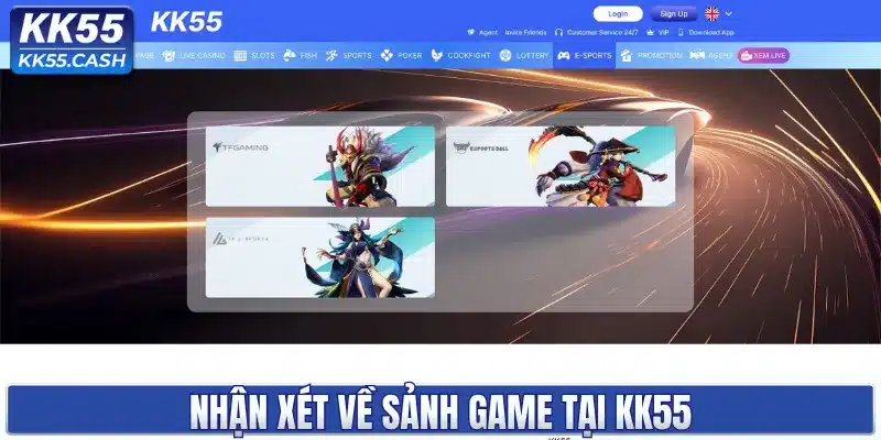 Nhận xét về sảnh game tại KK55